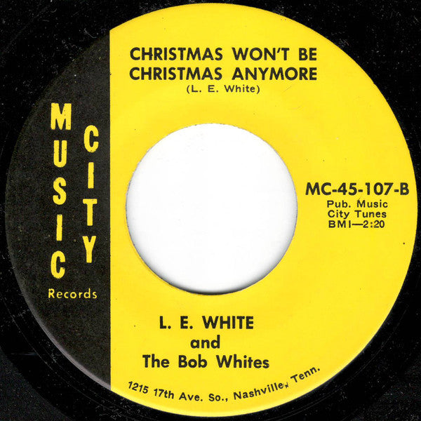 L. E. White And The Bob Whites* : Jimmy Gets A Gun (For Christmas) / Christmas Won't Be Christmas Anymore (7")