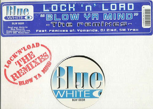 Lock 'N Load : Blow Ya Mind (The Remixes) (12")
