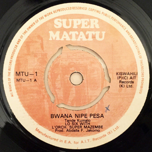 Lo Six with L'Orch. Super Mazembe* : Bwana Nipe Pesa / Zamani Sana (7")