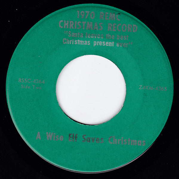 Unknown Artist : 1970 REMC Christmas Record / A Wise Elf Saves Christmas (7")