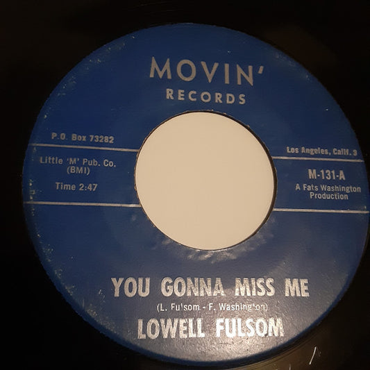 Lowell Fulsom* : You Gonna Miss Me (7", Single)