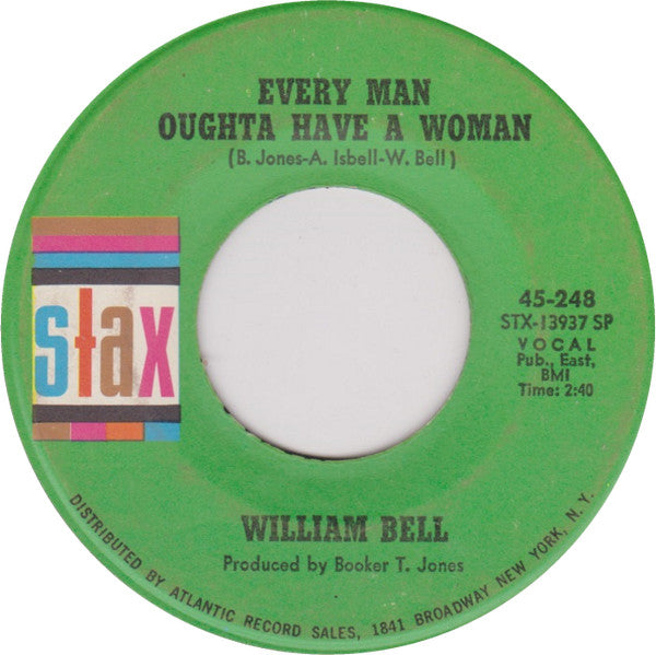 William Bell : A Tribute To A King / Every Man Oughta Have A Woman (7", Single, SP )