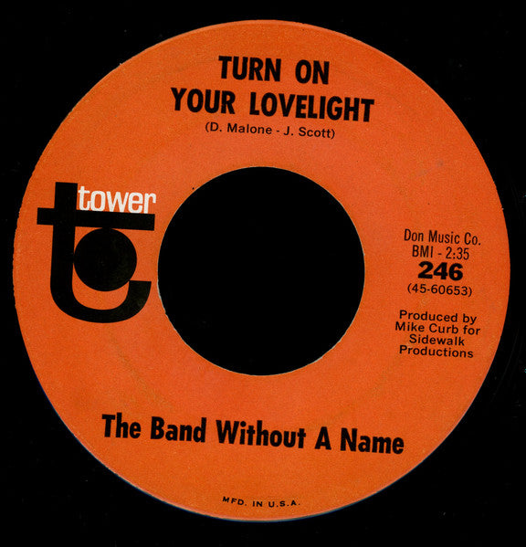 The Band Without A Name : Turn On Your Lovelight (7")