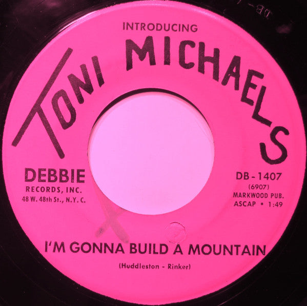 Toni Michaels : I'm Gonna Build A Mountain (7")