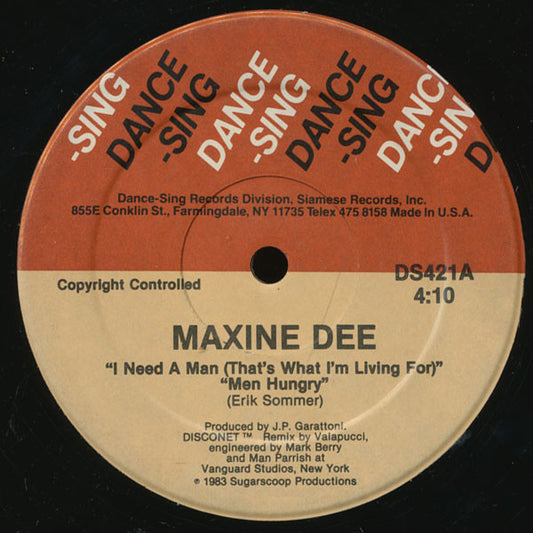 Maxine Dee* : I Need A Man (That's What I'm Living For) Men Hungry (12")