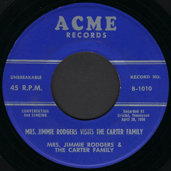 Mrs. Jimmie Rodgers & The Carter Family : Mrs. Jimmie Rodgers Visits The Carter Family (7")