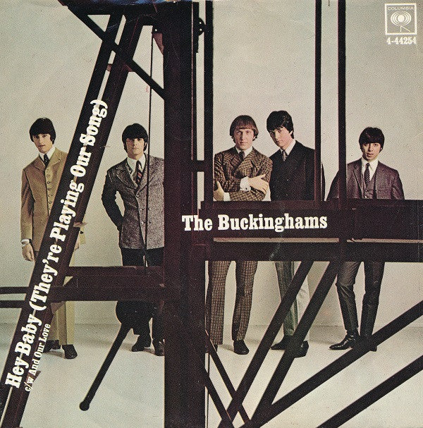 The Buckinghams : Hey Baby (They're Playing Our Song) / And Our Love (7", Single, Styrene, Pit)