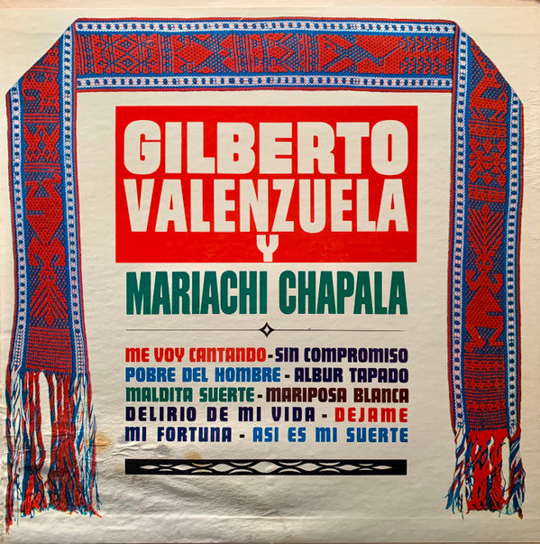 Gilberto Valenzuela Y Mariachi Chapala : Gilberto Valenzuela Y Mariachi Chapala (LP, Album, Mono)