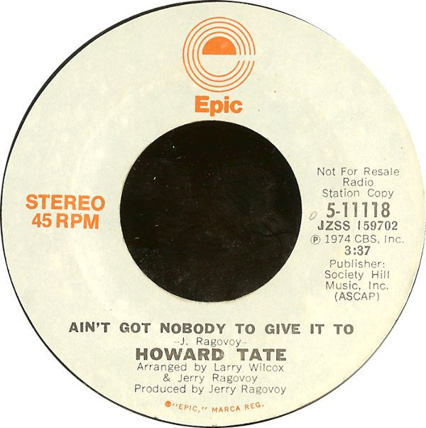 Howard Tate : Ain't Nobody To Give It To (7", Mono, Promo)