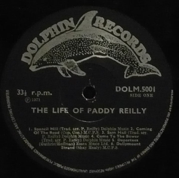 Paddy Reilly : The Life Of Paddy Reilly (LP, Album)