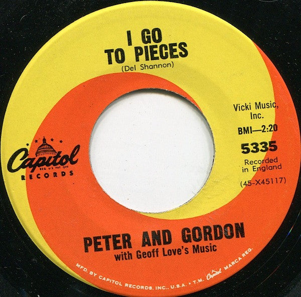 Peter And Gordon* : I Go To Pieces / Love Me Baby (7", Single, Los)