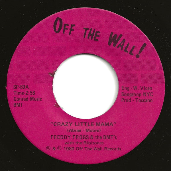 Freddy Frogs & The BMT's* : Crazy Little Mama / I Can't Help Fallin' In Love (7", Single)