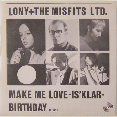 Lony + The Misfits Ltd. : Make Me Love (Is' Klar) / Birthday (7", Single, Ltd, RE, pic)