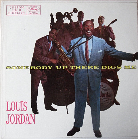 Louis Jordan : Somebody Up There Digs Me (LP, Album, Mono)