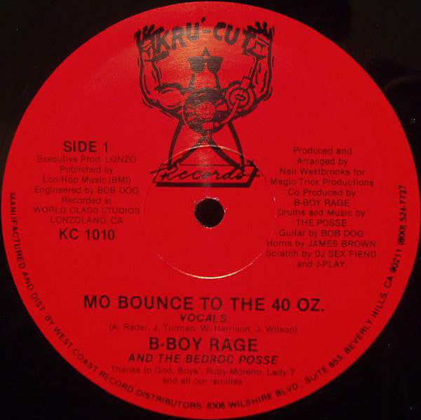 B-Boy Rage And The Bedroc Posse : Mo Bounce To The 40 Oz. (12")