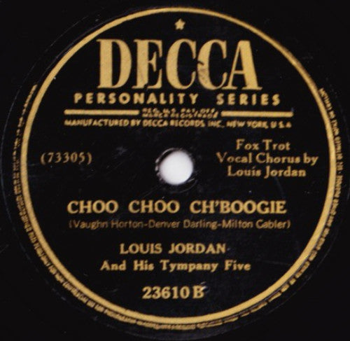 Louis Jordan And His Tympany Five : That Chick's Too Young To Fry / Choo Choo Ch'Boogie (Shellac, 10")