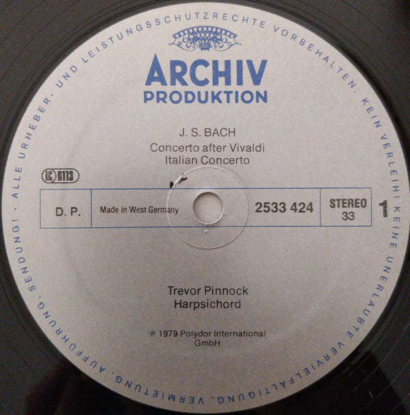 Johann Sebastian Bach - Trevor Pinnock : Italienisches Konzert = Italian Concerto = Concerto Italien • Französische Ouvertüre = French Overture = Ouverture Française (LP)
