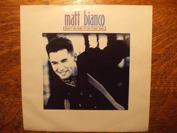 Matt Bianco : Don't Blame It On That Girl (7", Single, Promo)