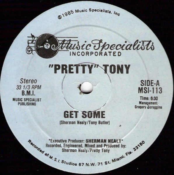 "Pretty" Tony* : Get Some (12")