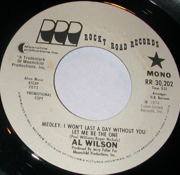 Al Wilson : Medley: I Won't Last A Day Without You / Let Me Be The One (7", Mono, Promo)