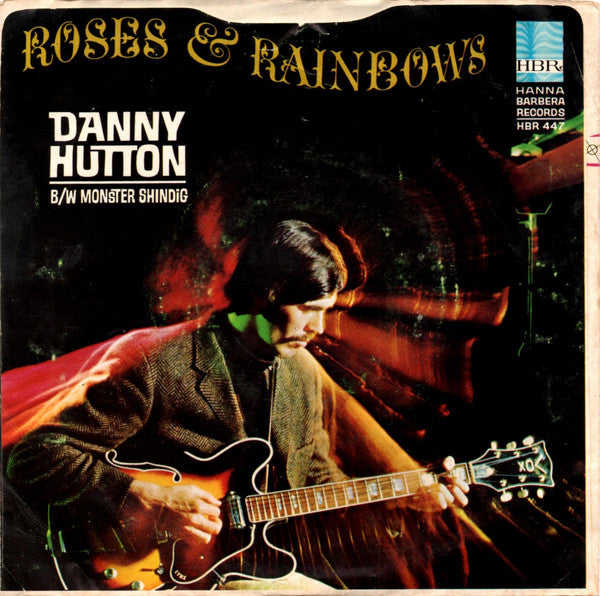 Danny Hutton : Monster Shindig / Roses And Rainbows (7", Single)