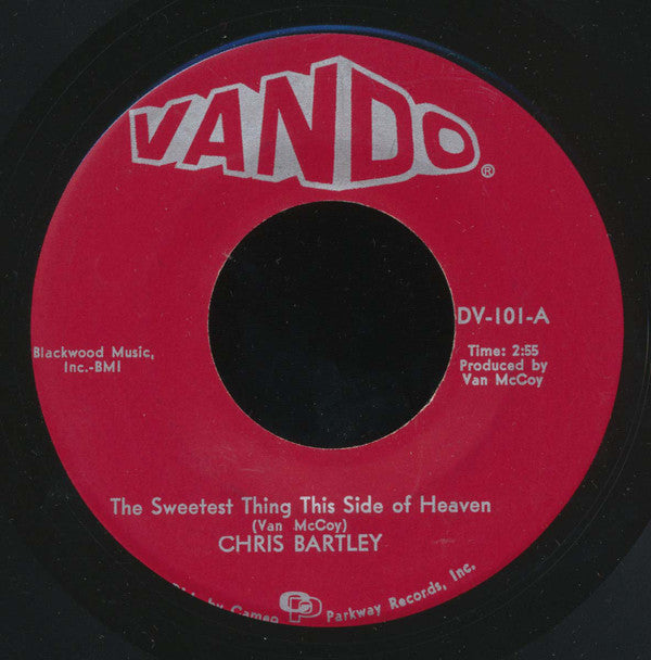 Chris Bartley : The Sweetest Thing This Side Of Heaven (7", Single)