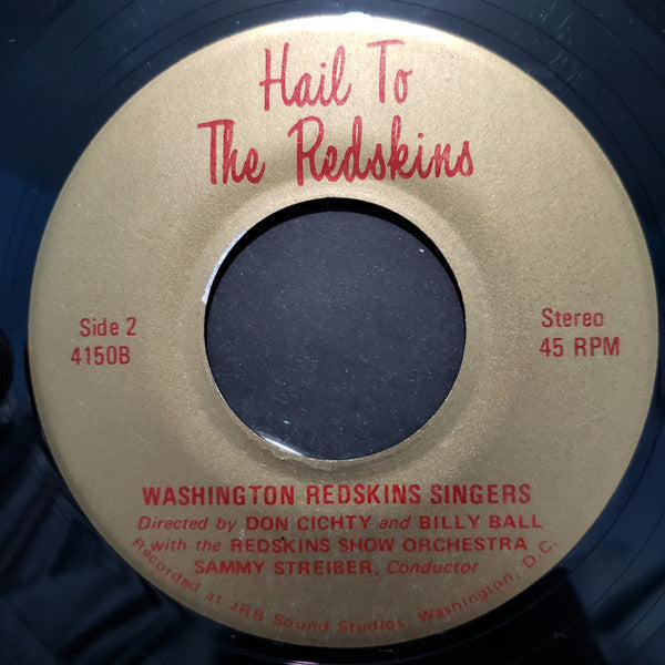 Washington Redskins Show Orchestra / Washington Redskins Singers : Hail To The Redskins (7")