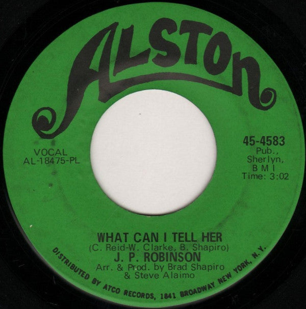 J. P. Robinson : What Can I Tell Her (7")