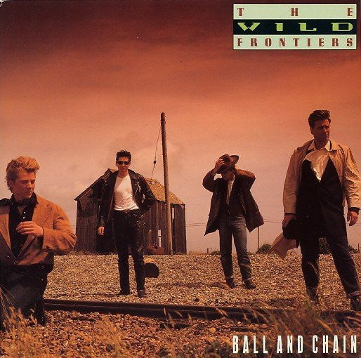 The Wild Frontiers : Ball And Chain (12", Single)