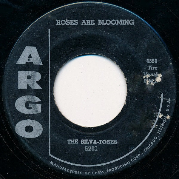 The Silva-Tones : Chi-Wa-Wa (That's All I Want From You) / Roses Are Blooming (7", Single)