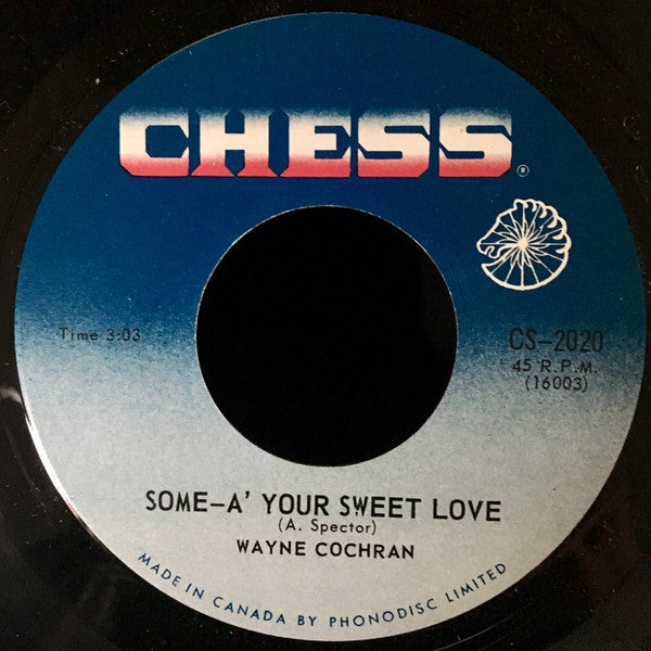 Wayne Cochran : Some-A' Your Sweet Love / When My Baby Cries (7")