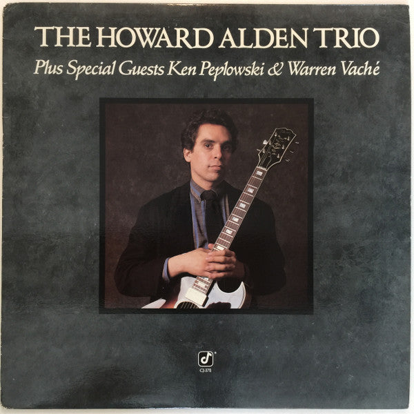 The Howard Alden Trio : The Howard Alden Trio Plus Special Guests Ken Peplowski & Warren Vaché (LP, Album)