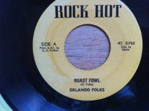 Orlando Folks* : Roast Fowl (7")