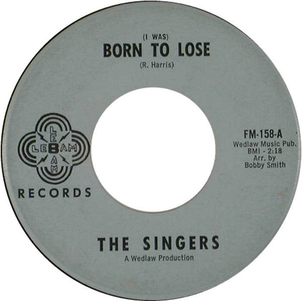 The Singers (9) : (I Was) Born to Lose (7")