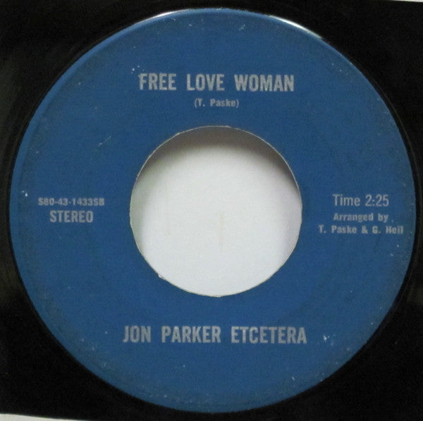 Jon Parker Etcetera : Stop And Wait For Me / Free Love Woman (7")