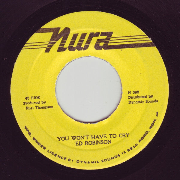 Ed Robinson : You Won't Have To Cry (7")