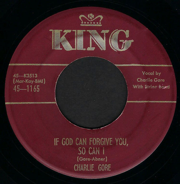 Charlie Gore : If God Can Forgive You, So Can I (7", Single)