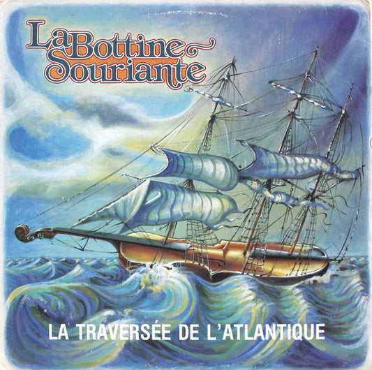 La Bottine Souriante : La Traversée De L'Atlantique (LP, Album)