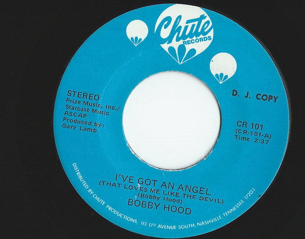 Bobby Hood : I've Got An Angel (That Loves Me Like The Devil) (7", Promo)