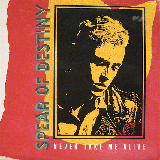 Spear Of Destiny : Never Take Me Alive (7", Single)