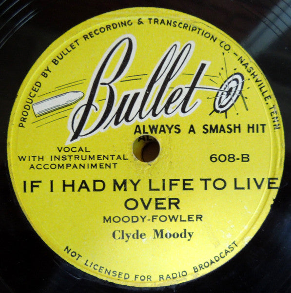 Clyde Moody : I Worship You / If I Had My Life To Live Over (Shellac, 10")