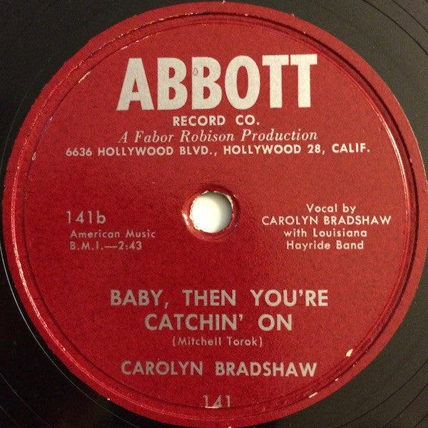 Carolyn Bradshaw : Marriage Of Mexican Joe / Baby, Then You're Catchin' On (Shellac, 10")