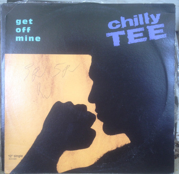 Chilly Tee : Get Off Mine (12")