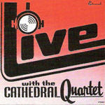 The Cathedral Quartet* : Live With The Cathedral Quartet (LP)