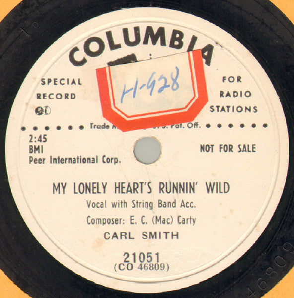 Carl Smith (3) : My Lonely Heart's Runnin' Wild / That's The Kind Of Love I'm Looking For (Shellac, 10", Promo)