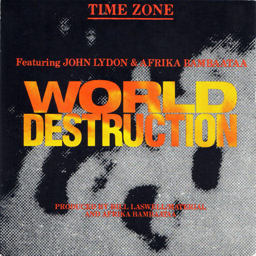 Time Zone Featuring John Lydon & Afrika Bambaataa : World Destruction (7", Single)