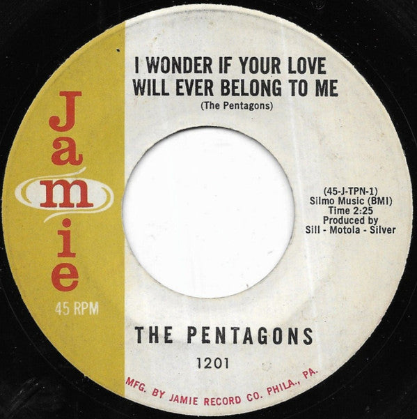 The Pentagons : I Wonder If Your Love Will Ever Belong To Me / She's Mine (7", Single)