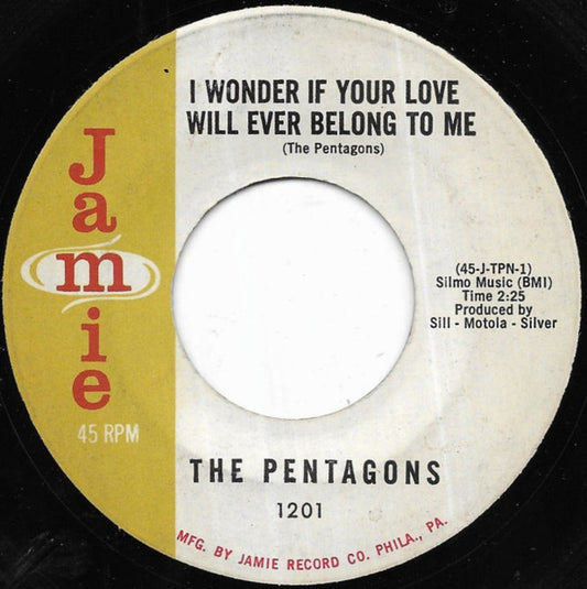 The Pentagons : I Wonder If Your Love Will Ever Belong To Me / She's Mine (7", Single)