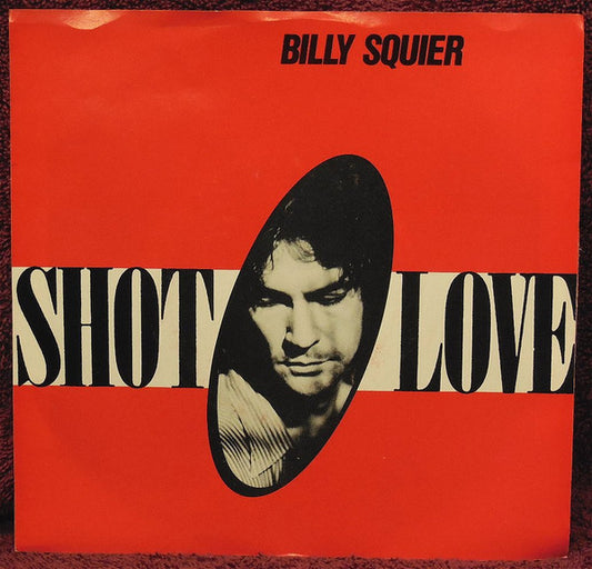 Billy Squier : Shot O' Love (7", Single, Spe)