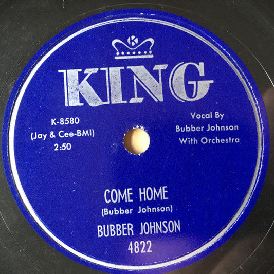 Bubber Johnson : Come Home / There'll Be No One (Shellac, 10")